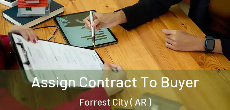  Assign Contract To Buyer Forrest City ( AR )