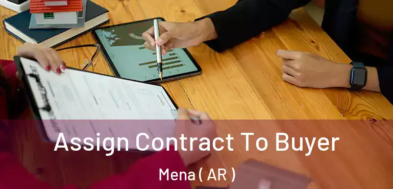  Assign Contract To Buyer Mena ( AR )