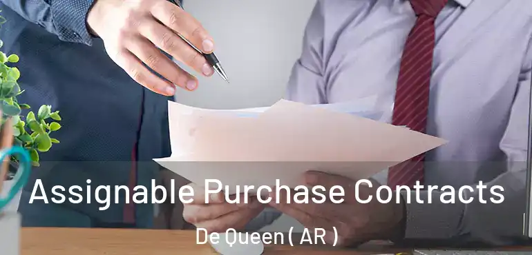  Assignable Purchase Contracts De Queen ( AR )