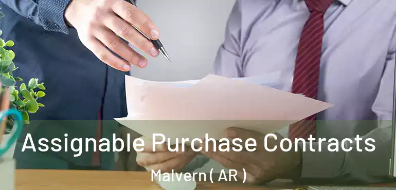  Assignable Purchase Contracts Malvern ( AR )