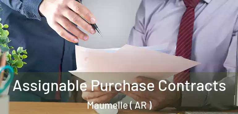  Assignable Purchase Contracts Maumelle ( AR )