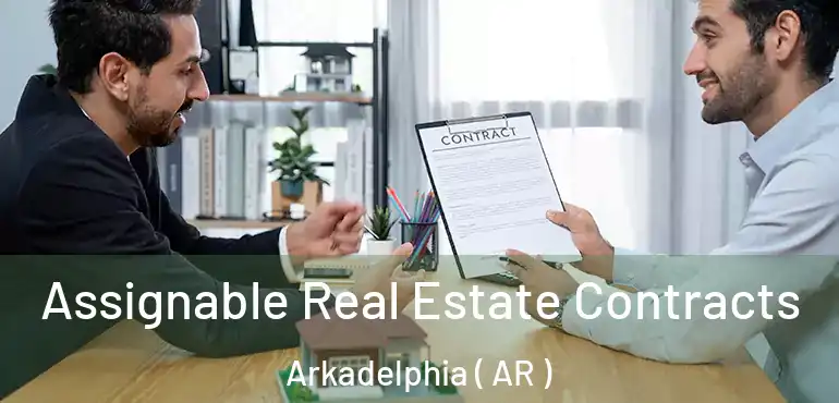  Assignable Real Estate Contracts Arkadelphia ( AR )