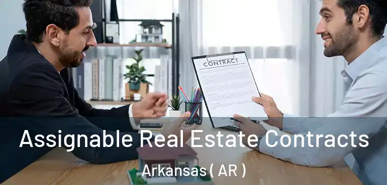  Assignable Real Estate Contracts Arkansas ( AR )