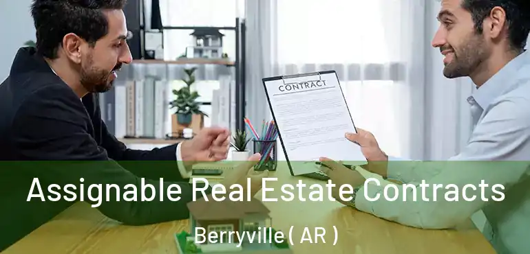  Assignable Real Estate Contracts Berryville ( AR )