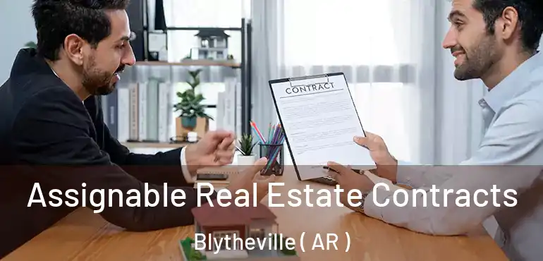  Assignable Real Estate Contracts Blytheville ( AR )