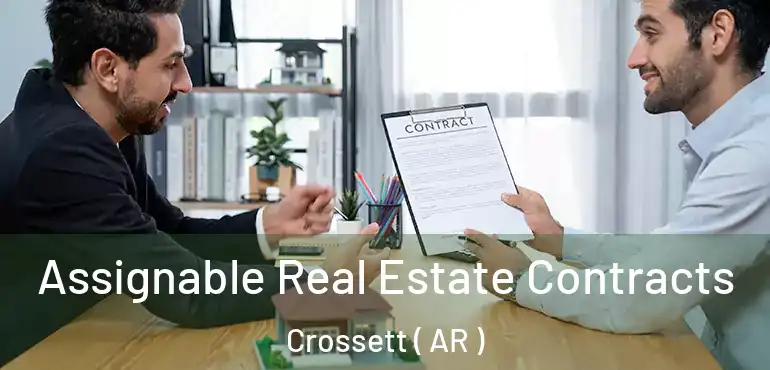 Assignable Real Estate Contracts Crossett ( AR )