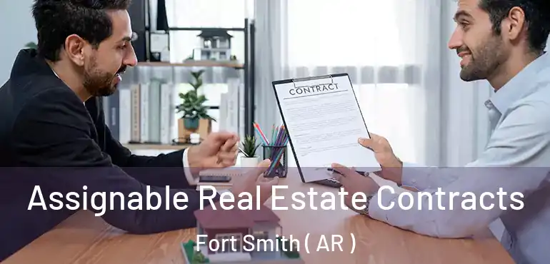  Assignable Real Estate Contracts Fort Smith ( AR )