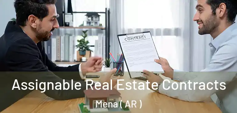  Assignable Real Estate Contracts Mena ( AR )