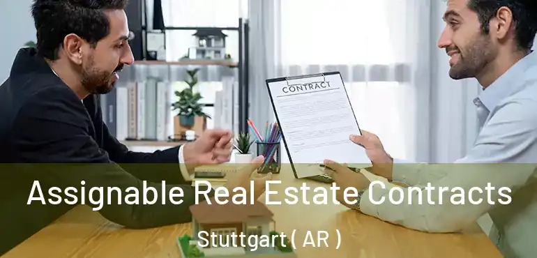  Assignable Real Estate Contracts Stuttgart ( AR )