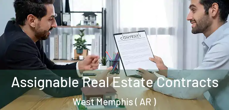  Assignable Real Estate Contracts West Memphis ( AR )
