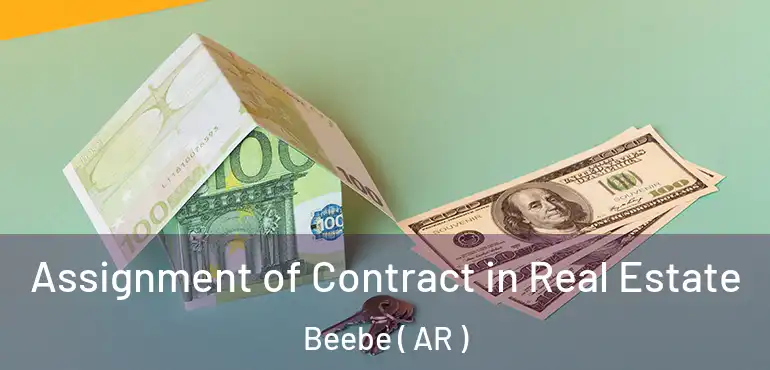  Assignment of Contract in Real Estate Beebe ( AR )