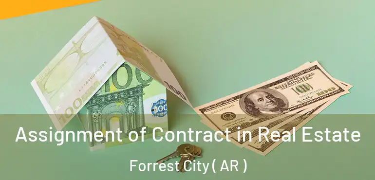 Assignment of Contract in Real Estate Forrest City ( AR )