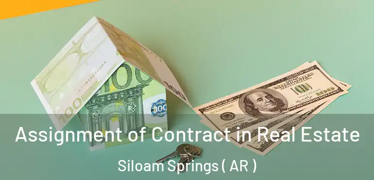  Assignment of Contract in Real Estate Siloam Springs ( AR )
