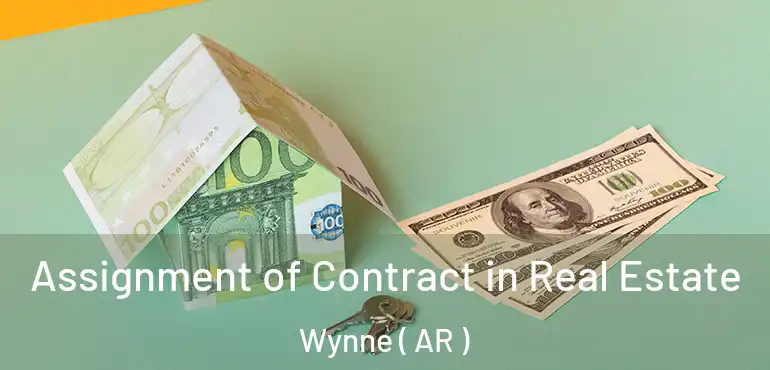  Assignment of Contract in Real Estate Wynne ( AR )