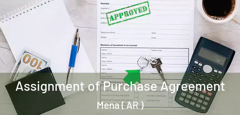  Assignment of Purchase Agreement Mena ( AR )