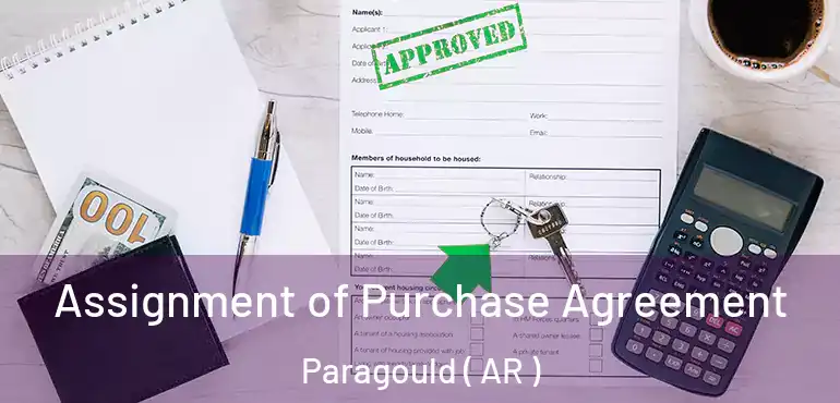  Assignment of Purchase Agreement Paragould ( AR )