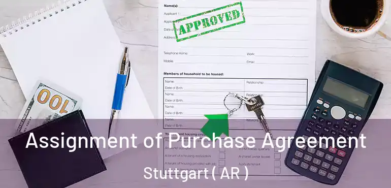  Assignment of Purchase Agreement Stuttgart ( AR )