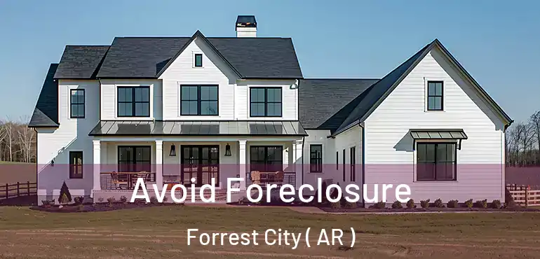  Avoid Foreclosure Forrest City ( AR )