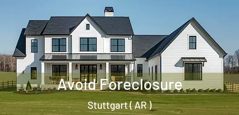  Avoid Foreclosure Stuttgart ( AR )