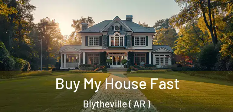  Buy My House Fast Blytheville ( AR )