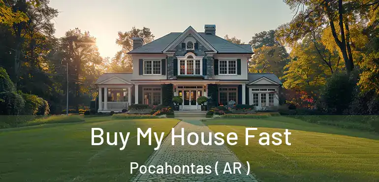  Buy My House Fast Pocahontas ( AR )