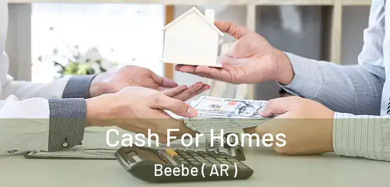  Cash For Homes Beebe ( AR )