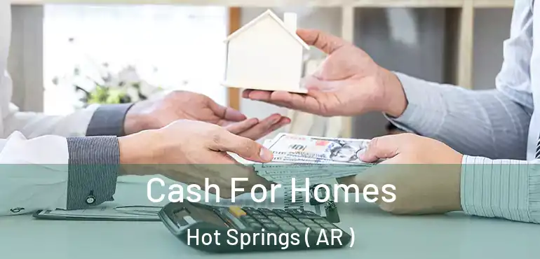  Cash For Homes Hot Springs ( AR )