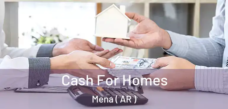  Cash For Homes Mena ( AR )