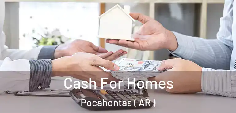  Cash For Homes Pocahontas ( AR )