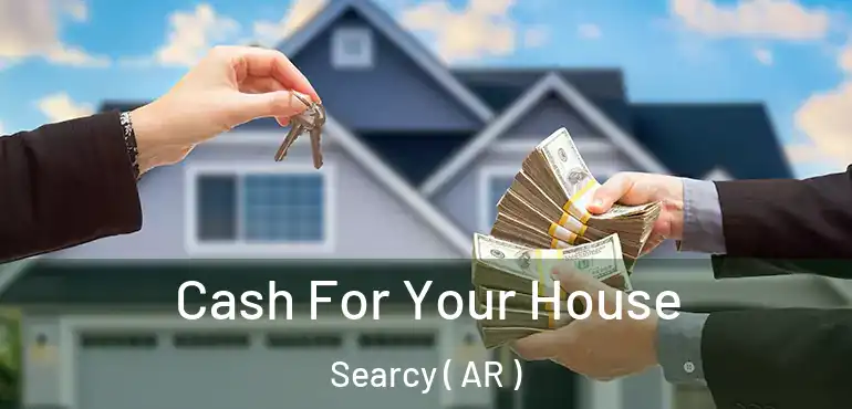  Cash For Your House Searcy ( AR )