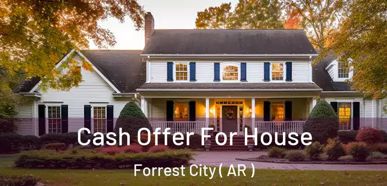  Cash Offer For House Forrest City ( AR )