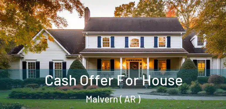  Cash Offer For House Malvern ( AR )