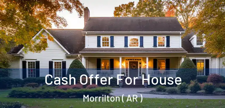  Cash Offer For House Morrilton ( AR )