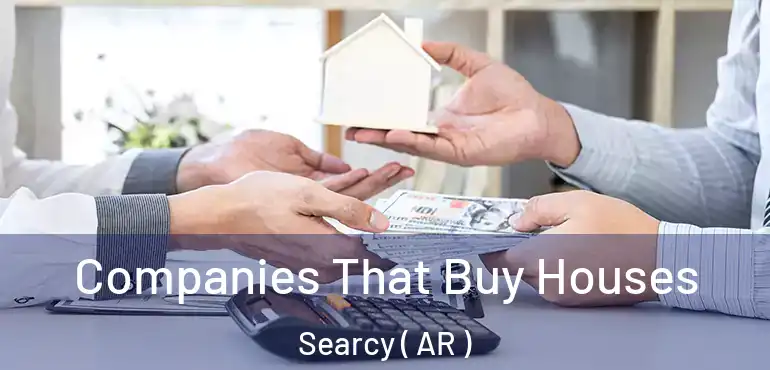  Companies That Buy Houses Searcy ( AR )