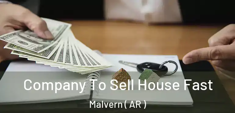  Company To Sell House Fast Malvern ( AR )