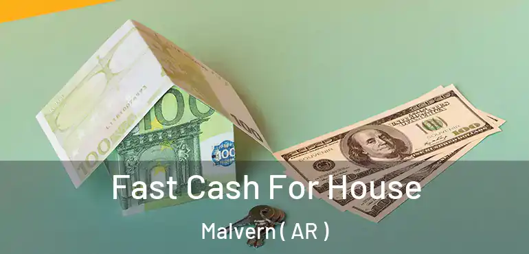  Fast Cash For House Malvern ( AR )