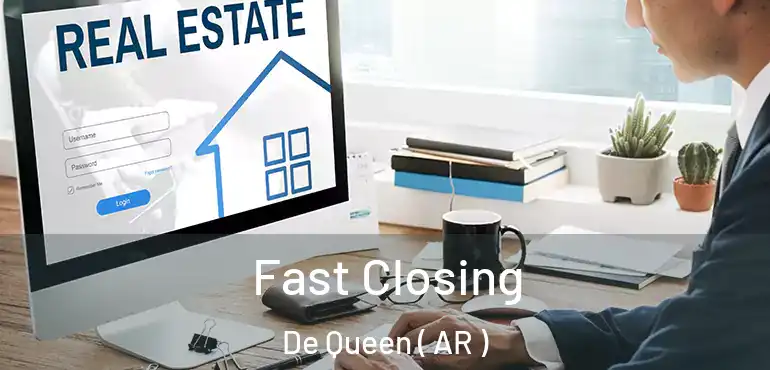  Fast Closing De Queen ( AR )
