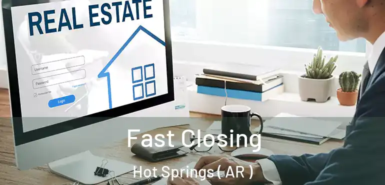  Fast Closing Hot Springs ( AR )