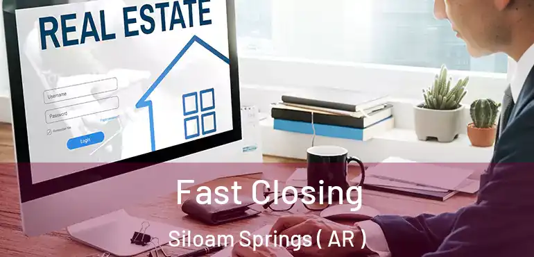  Fast Closing Siloam Springs ( AR )