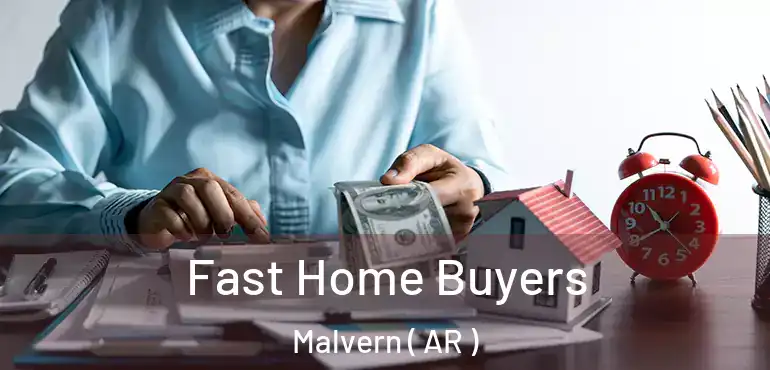  Fast Home Buyers Malvern ( AR )