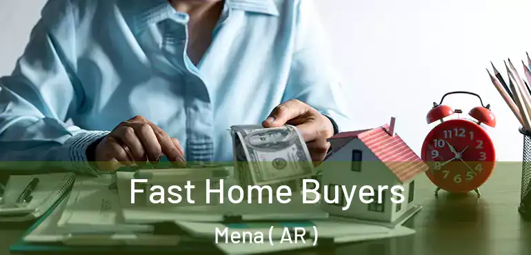  Fast Home Buyers Mena ( AR )