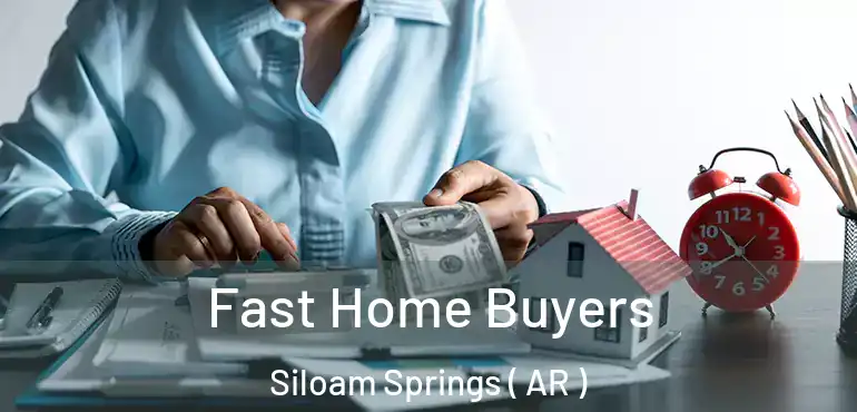  Fast Home Buyers Siloam Springs ( AR )