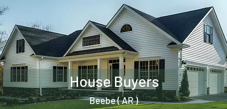  House Buyers Beebe ( AR )