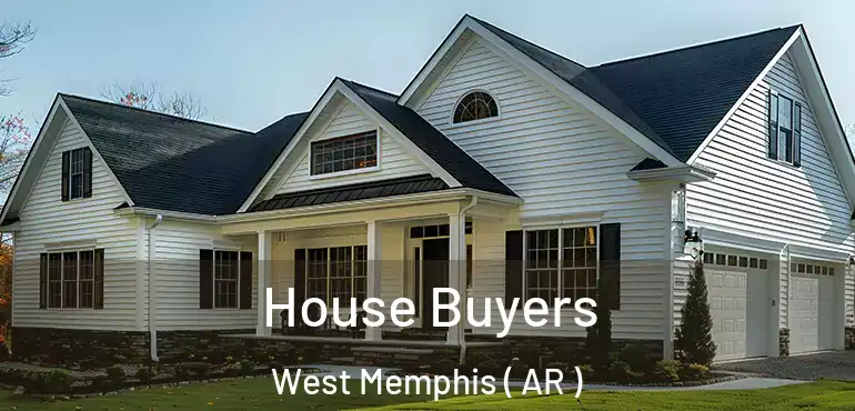  House Buyers West Memphis ( AR )