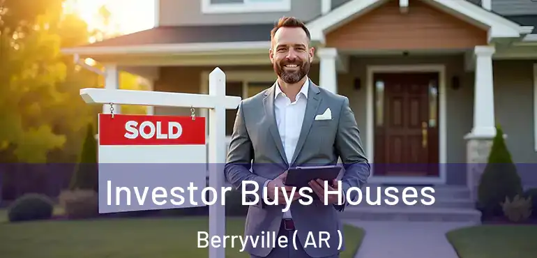  Investor Buys Houses Berryville ( AR )