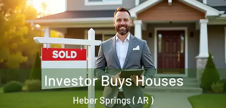  Investor Buys Houses Heber Springs ( AR )
