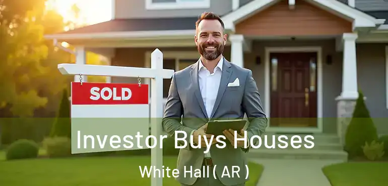  Investor Buys Houses White Hall ( AR )