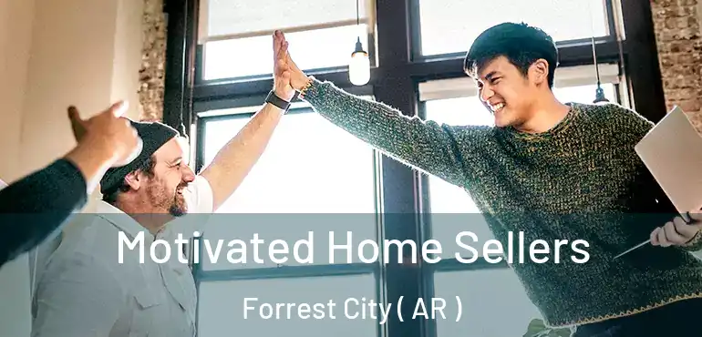 Motivated Home Sellers Forrest City ( AR )