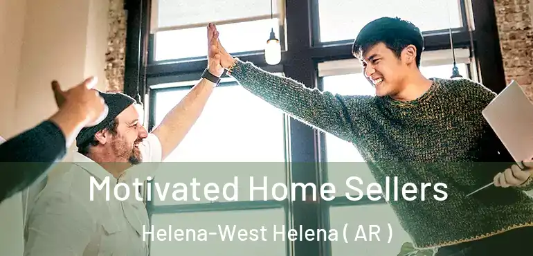  Motivated Home Sellers Helena-West Helena ( AR )