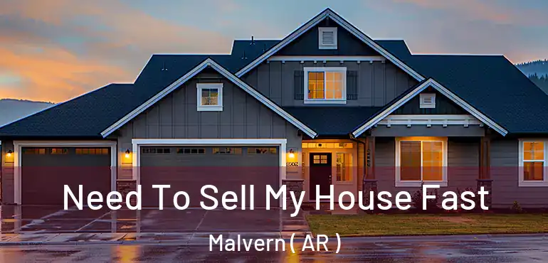  Need To Sell My House Fast Malvern ( AR )